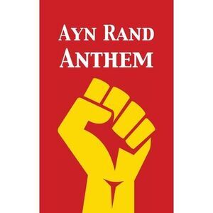 Anthem -- Ayn Rand